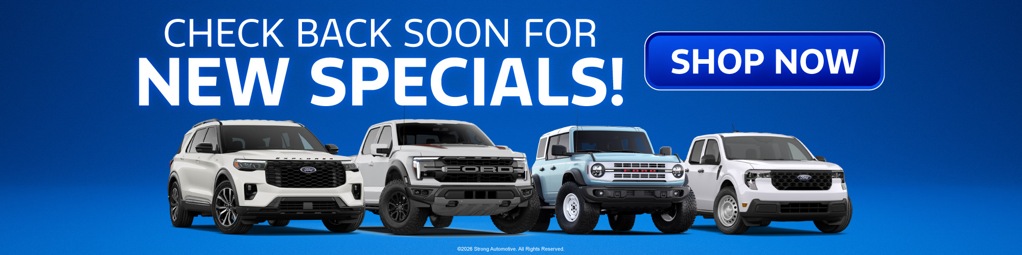 Check back soon for new specials! - Shop Now