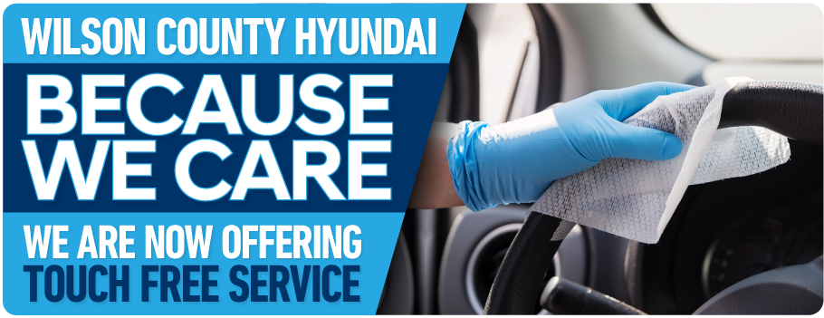 Wilson County Hyundai is now offering Touch Free Service