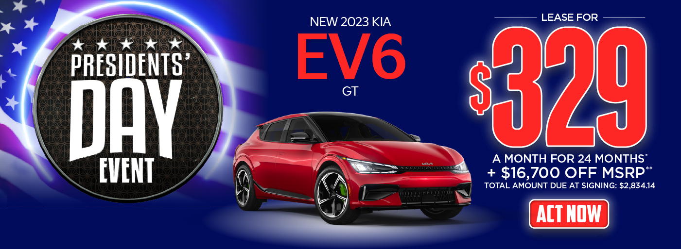 2023 Kia EV6 GT AWD – Lease for $329 a month for 24 months* + $16,700 OFF MSRP** Total Amount Due At signing: $2,834.14 – Act Now