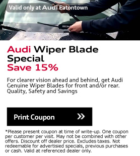 Valid only at Audi Eatontown. Audi Wiper Blade Special Save 15%.For clearer vision ahead and behind, get Audi Genuine Wiper Blades for front and/or rear.Quality, Safety and Savings. Print Coupon.*Please present coupon at time of write-up. One coupon per customer per visit. May not be combined with other offers. Discount off dealer price. Excludes taxes. Not redeemable for advertisied specials, previous purchases or cash. Valid at referenced dealer only.