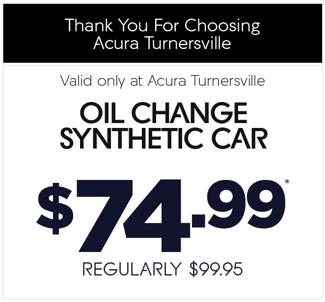 Valid only at Acura Turnersville. Battery Replacement Special $10 off. Click for more details.