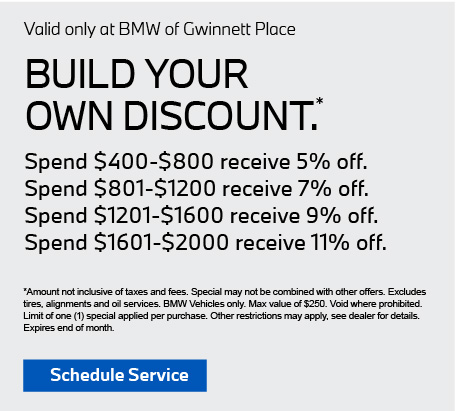 Valid only at BMW of Gwinnett Place. BMW VALUE SERVICE OIL CHANGE. $99.95, $129.95,  $179.95 Click here for details.
