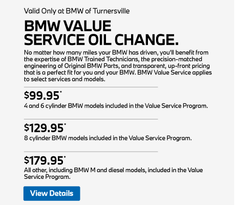 BMW Value Service Oil Change - $99.95 4 and 6 cylinder BMW models included in the Value Service Program - View Details