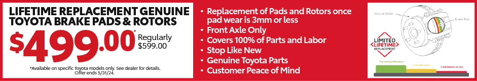 Lifetime Replacement Genuine Toyota Brake Pads and Rotors $499.00*