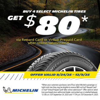 Michelin Tire Offer| Buy 4 Select Michelin Tires, Get $80 via Reward Card  or virtual Prepaid Card after online submission | View Details