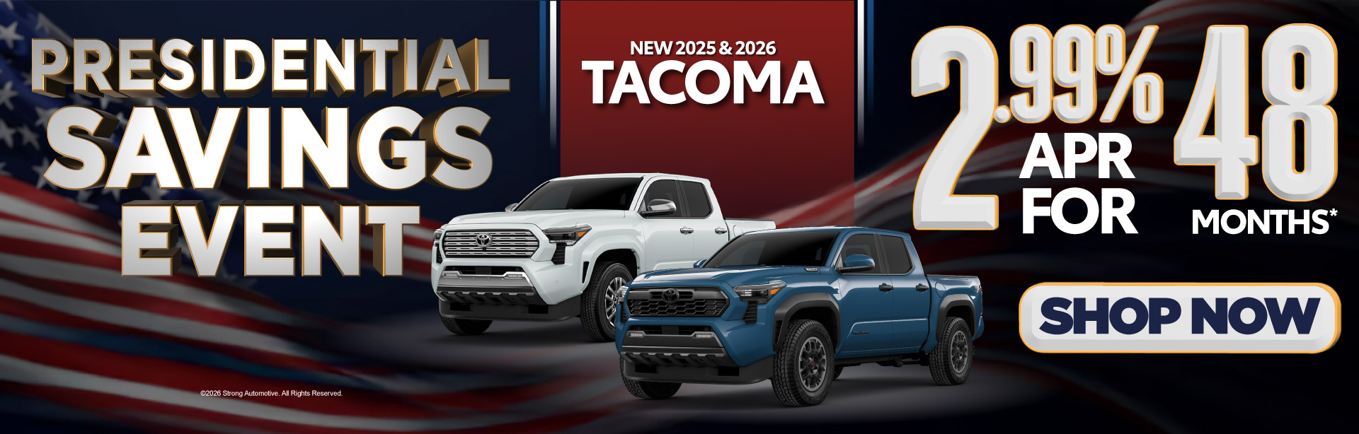 2025 & 2026 Tacoma | 2.99% APR for 48 months* | Shop Now
