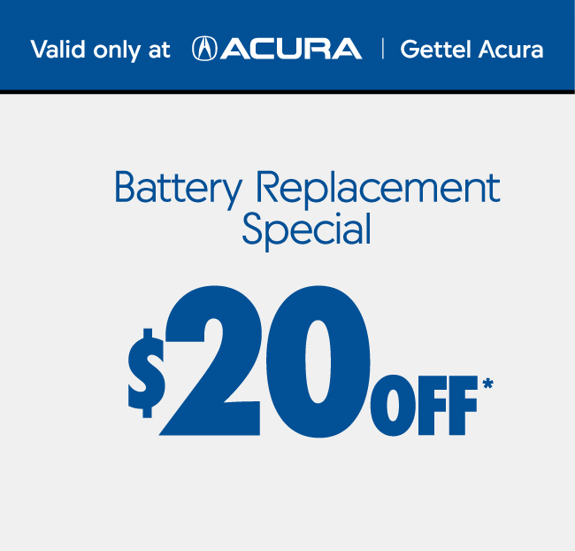 Battery Replacement Special	$20.00 OFF*
