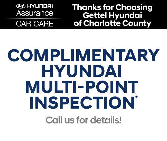 Complimentary Hyundai Multi-Point Inspection*