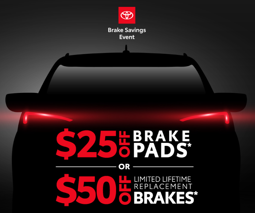 $25off Brake pads or $50off Limited Lifetime Replacement Brakes