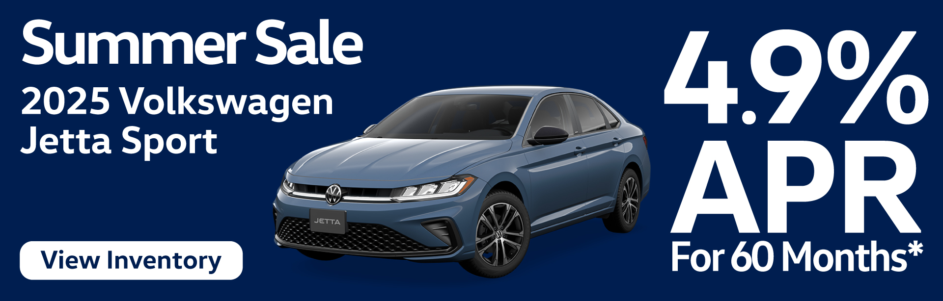 2025 Jetta Sport | 4.9% APR for 60 Months | View Inventory