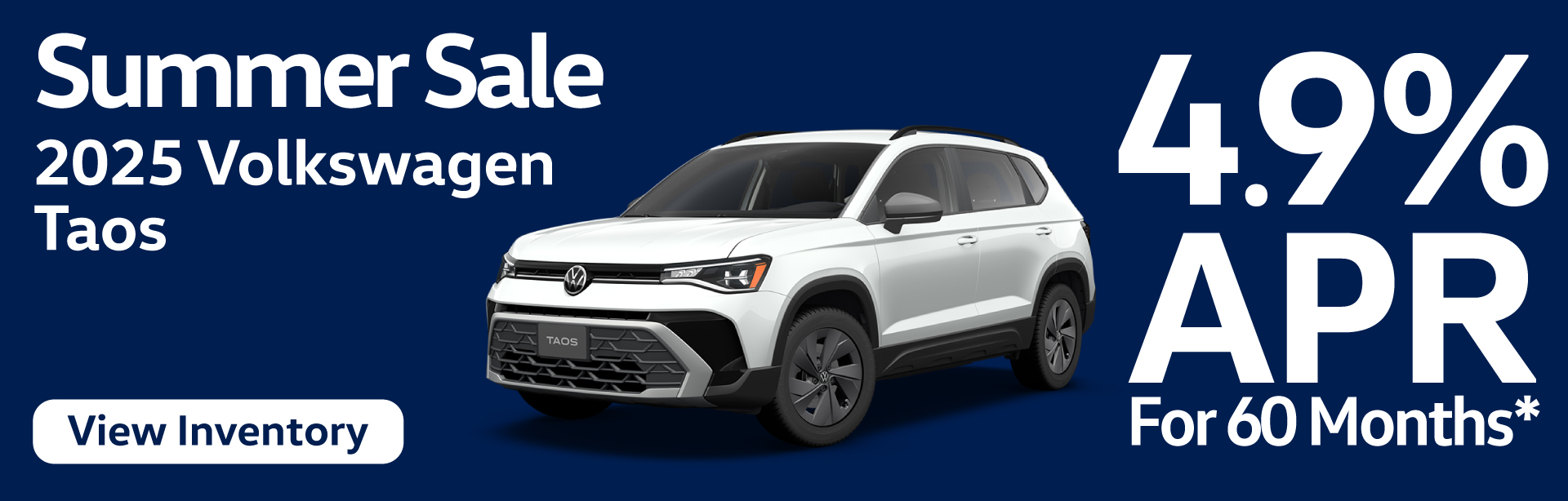 2025 Taos | 4.9% APR for 60 Months | View Inventory