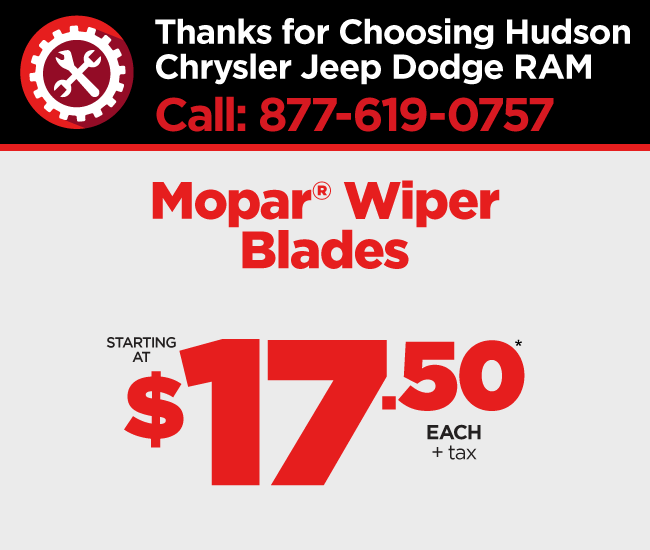 Thanks for Choosing Hudson Chrysler Jeep Dodge RAM - Mopar Wiper Blades $17.50*