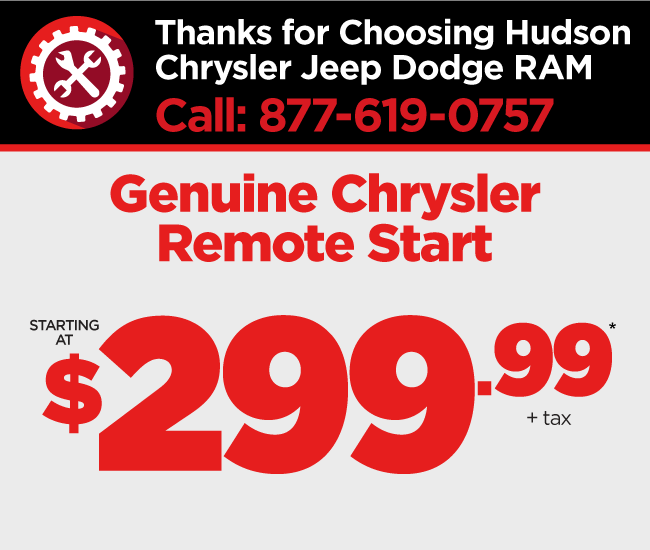 Thanks for Choosing Hudson Chrysler Jeep Dodge RAM - Chrysler Remote Start $299.99*