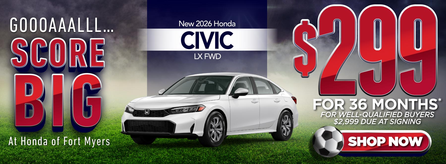 New 2026 Honda Civic LX FWD $299/Month For 36 Months* For Well-Qualified Buyers $2,999 Due at Signing - Shop Now
