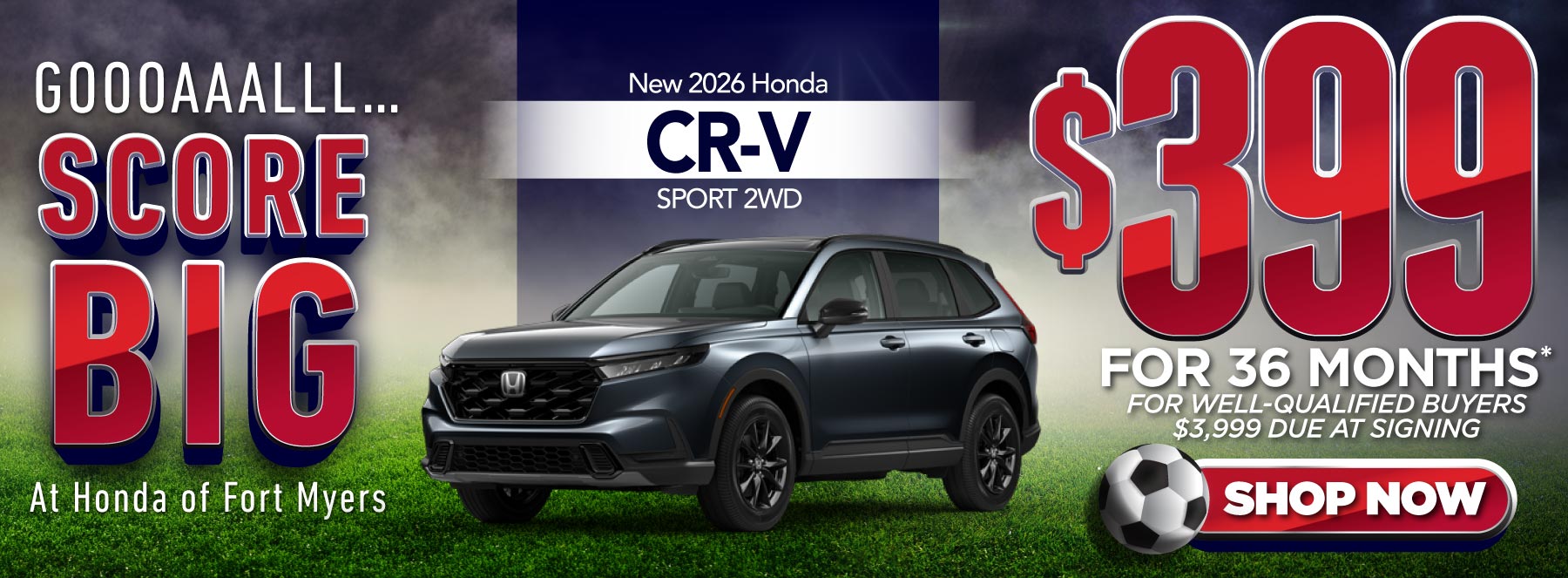 New 2026 Honda CR-V Sport 2WD $399/Month For 36 Months* For Well-Qualified Buyers $3,999 Due At Signing - Shop Now