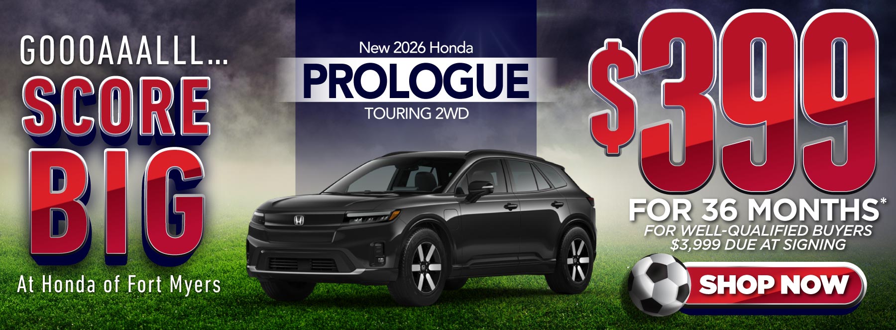New 2026 Honda Prologue Touring 2WD $399/Month For 36 Months* For Well-Qualified Buyers $3,999 Due at Signing - Shop Now