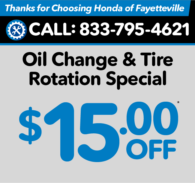 Thank you for choosing Honda of Fayetteville - Schedule your service appointment and get $20.00 off a regular oil change.