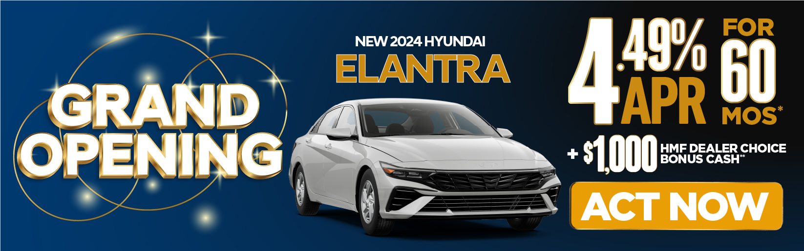 New 2024 Hyundai Elanta - 4.49% APR for 60 mos* + $1000 HMF Dealer Choice Bonus Cash** - Act Now