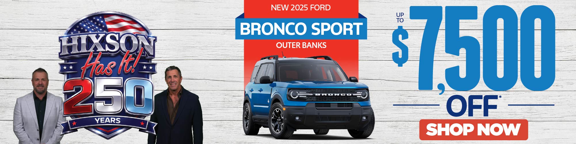 New 2025 Ford Bronco Sport Outer Banks up to $7,500 off* Shop Now