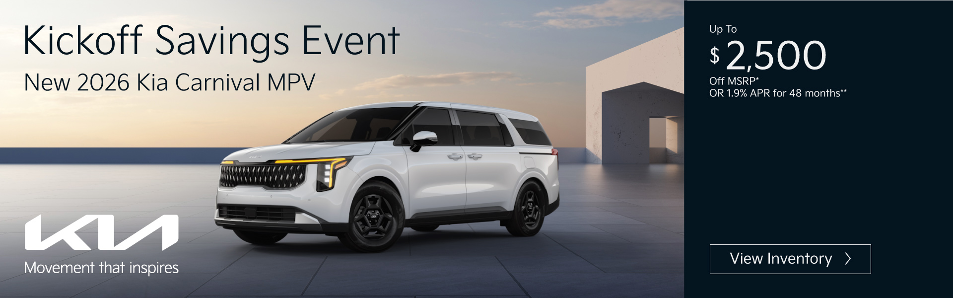 New 2026 Kia Carnival MPV - Up To $2,500 Off MSRP* Or 1.9% APR for 48 months**