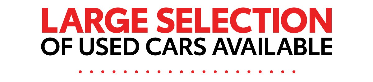 Large Selection of Used Cars Available