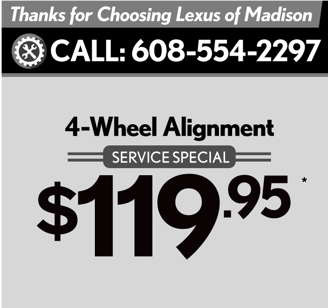 Thank you for choosing Lexus of Madison. Get It All Done. $10.00 OFF. $10 off your bill when you rotate your tires during your next oil change service. Includes Starbucks coffee, carwash inside & out, and multi-point inspection with report card. Qualifies with Valet Service Request. Regular oil change price of $85.55 (Up to 6 quarts of Lexus brand synthetic engine oil, Genuine OEM Lexus filter with installation & Disposal). Normal tire rotation price of $24.95.