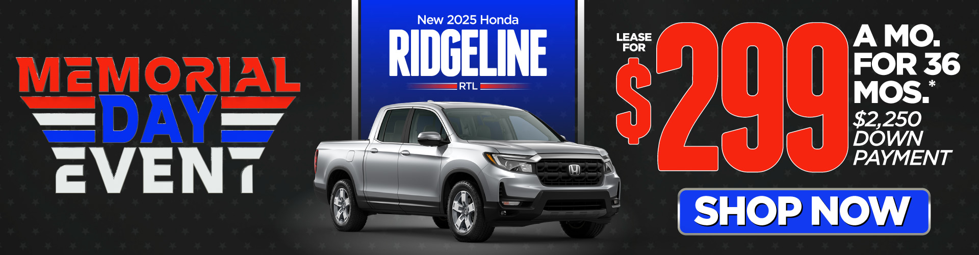 New 2025 Honda Ridgeline RTL - Lease for $299 per month for 36 months* $2,250 down payment