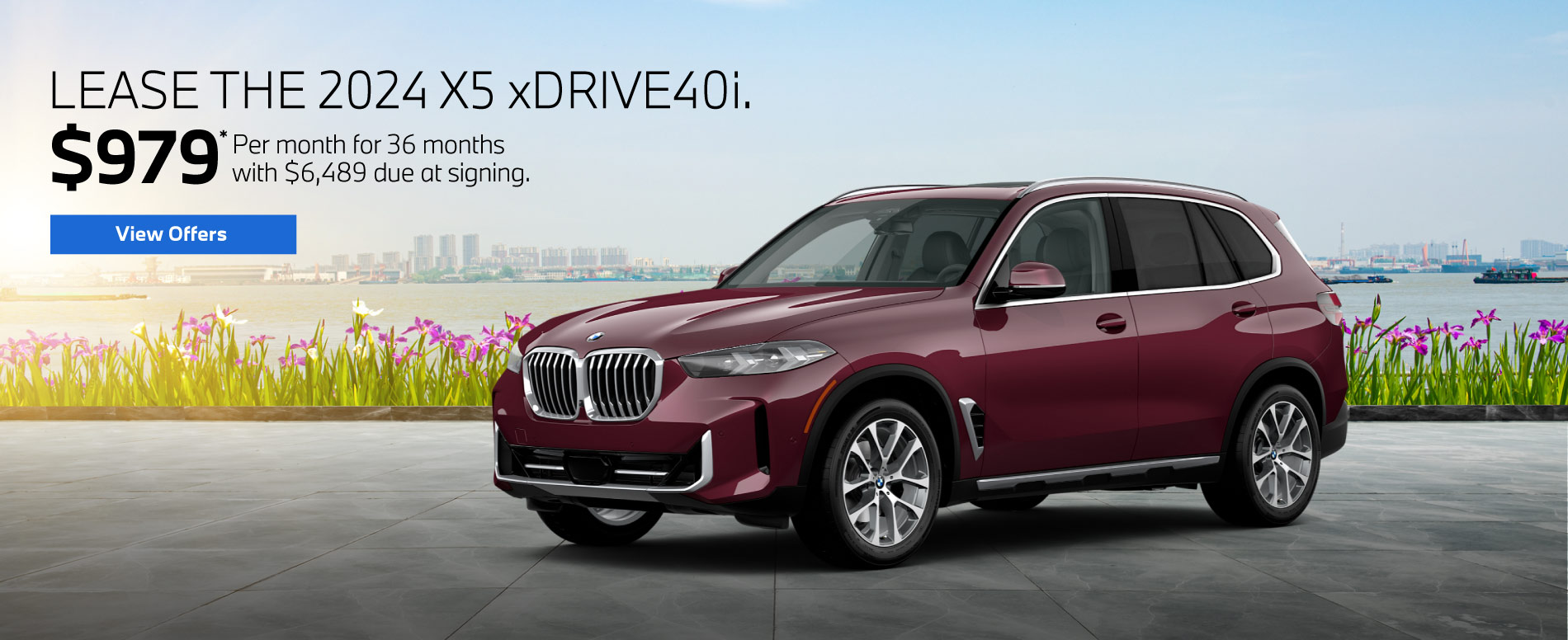 Lease the 2024 X5 xDrive40i - $899 per month* - View Offers
