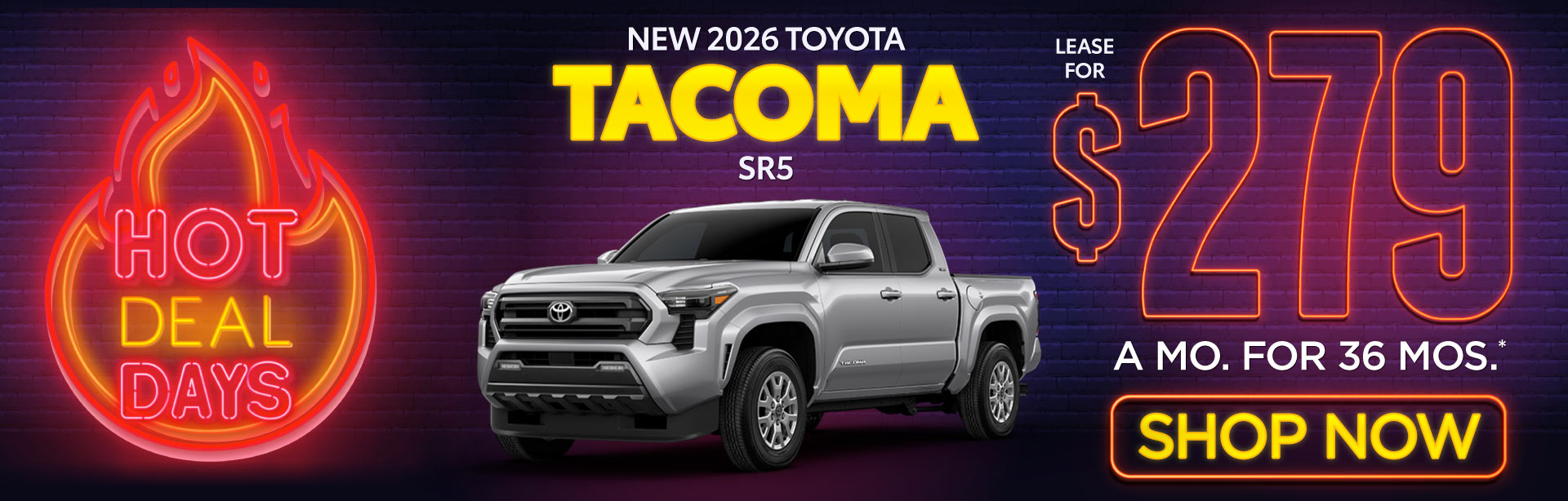 New 2026 Toyota Tacoma SR5	Lease for $279/Mo for 36 Months*