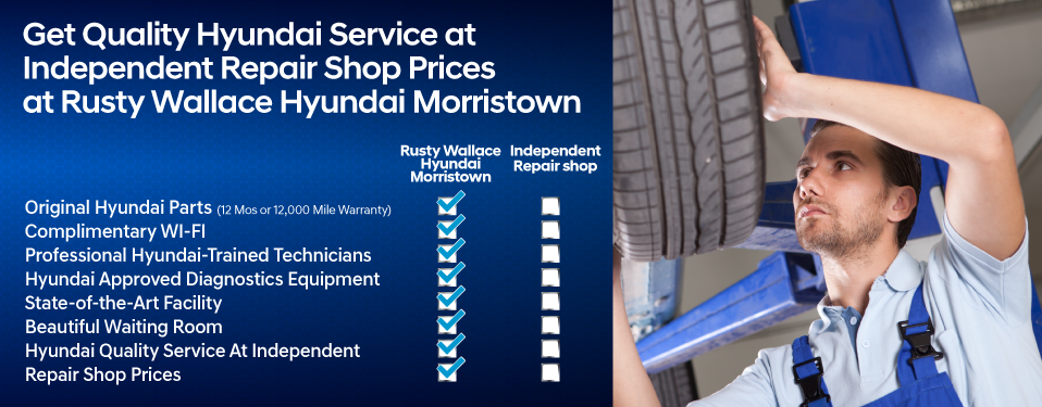 Get Quality Service at Independent Repair Shop Prices at Rusty Wallace Hyundai Morristown