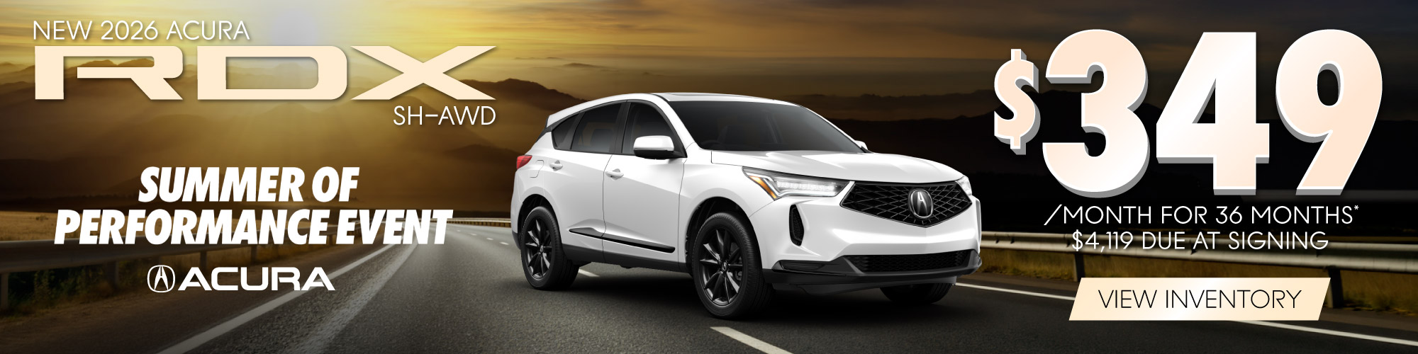 New 2026 Acura RDX SH-AWD - $349 per month for 36 mos.* $4,119 Total Due at Signing | View Inventory