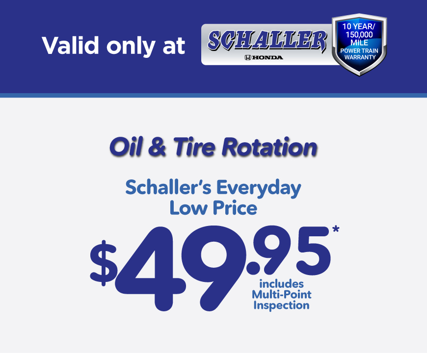 Valid only at Schaller Honda | Oil and Tire Rotation
