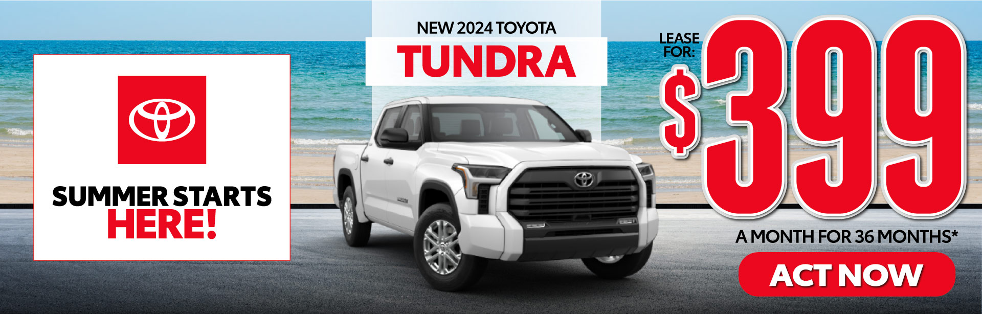 New 2024 Toyota Tundra, Camry, Corolla, Crown and Rav4 - 2.99% APR* | Act Now