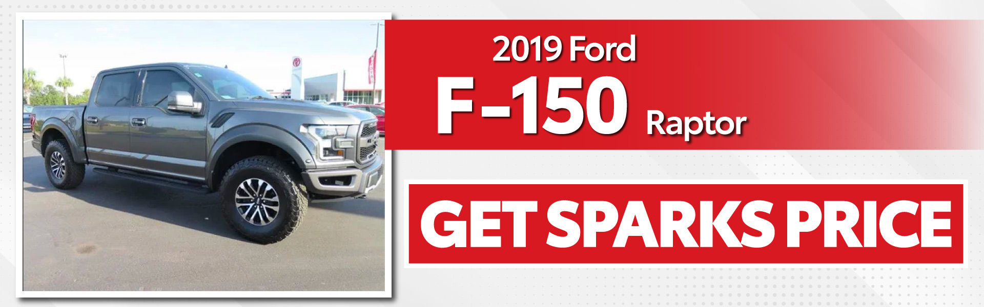 2019 Ford F-150 Raptor - Get Sparks Price