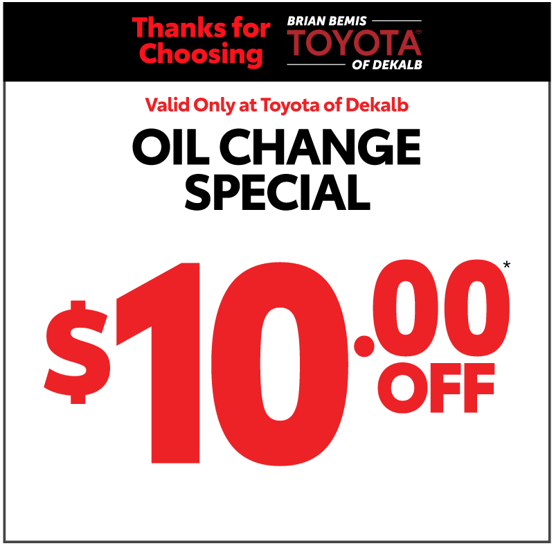 Thank you for choosing Toyota of Dekalb - Oil Change Special $10* Off