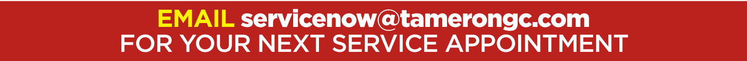 Text 251-583-2247 or email servicenow@tamerongc.com for your next service appointment