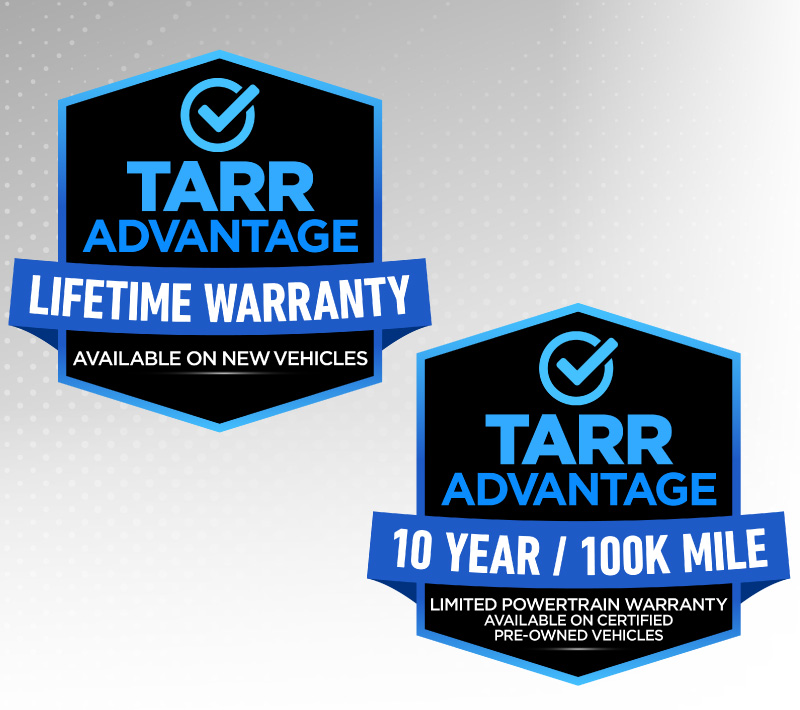 Tarr Advantage Lifetime Warranty + Tarr Advantage 10 Year/100K Mile Limited Powertrain Warranty