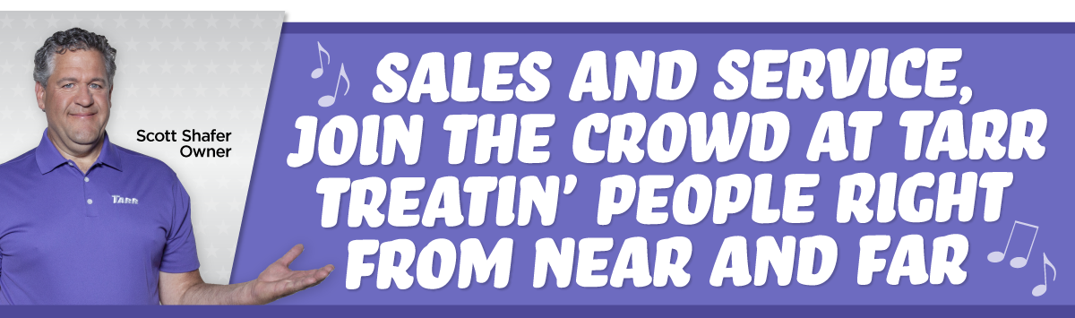 Sales and service, join the crowd at Tarr