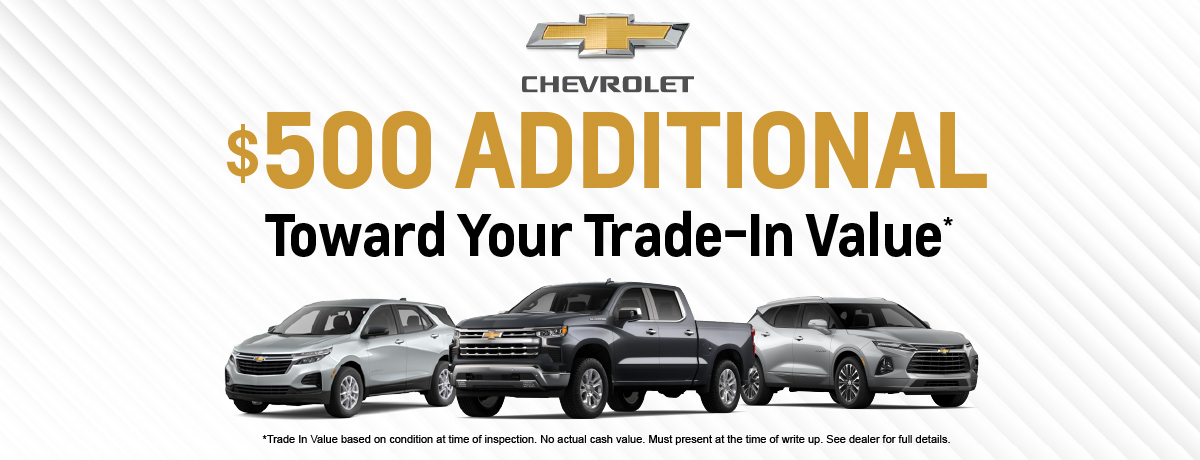 $500 Additional Toward your Trade-in Value
