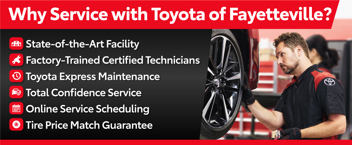 Why Service your vehicle with Toyota of Fayetteville? State-of-the-Art Facility, Factory Trained Certified Technicians, and more