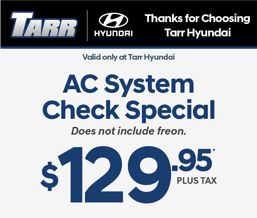 AC System Check Special. Does not include freon. $129.95 Plus tax.