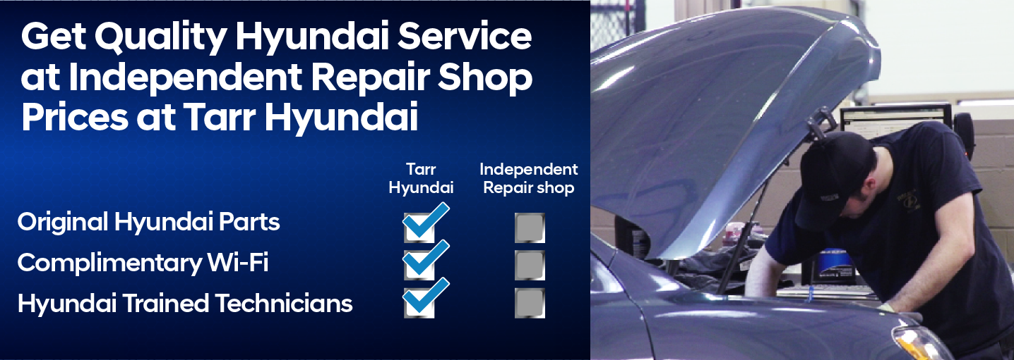 Get Quality Hyundai Service at Independent Repair Shop Prices at Tarr Hyundai
