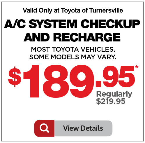 Valid only at Toyota of Turnersville. AC System Check up and recharge. $189.95. View Details.
