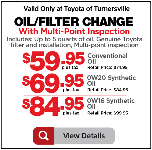 Valid only at Toyota of Turnersville. Oil Filter Change with Multi-Point Inspection. $59.95 Conventional oil, $69.95 OW20 Synthetic Oil, $84.95 OW16 Synthetic Oil. Click for more.