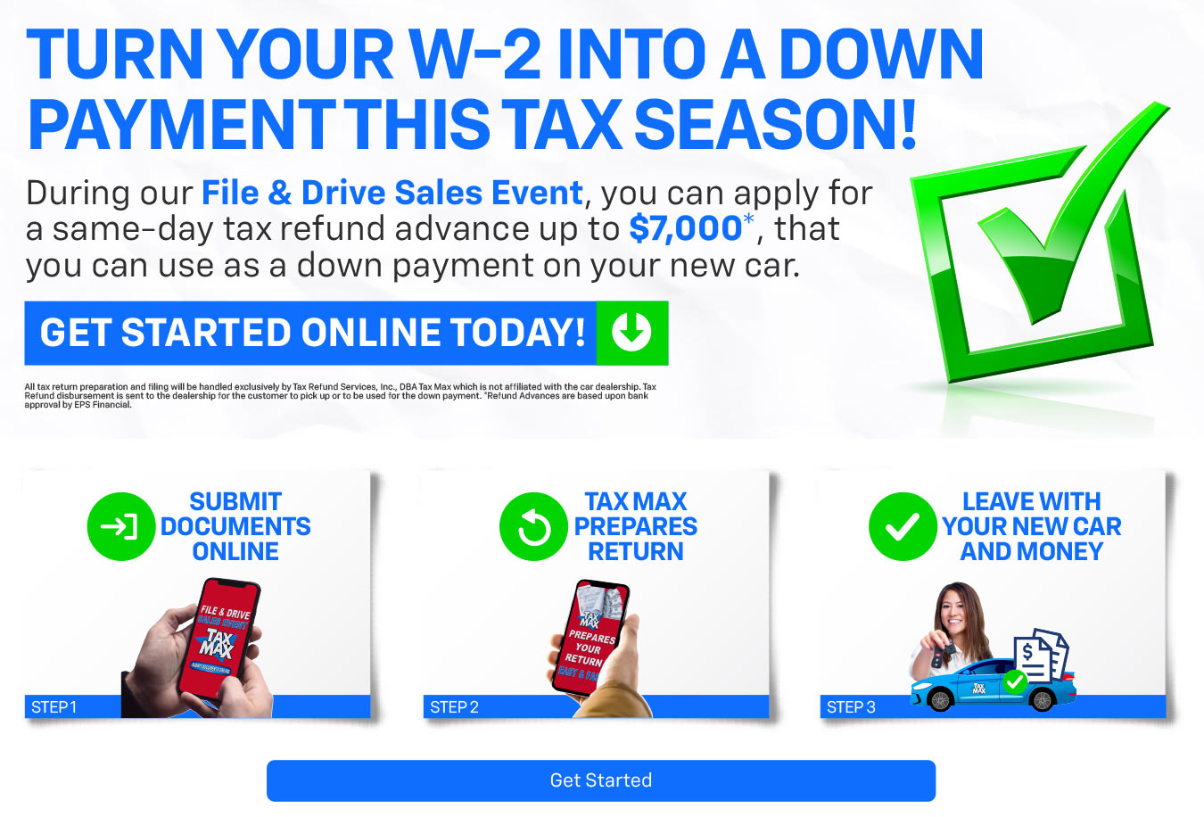 Turn your W-2 into a down payment this tax season.