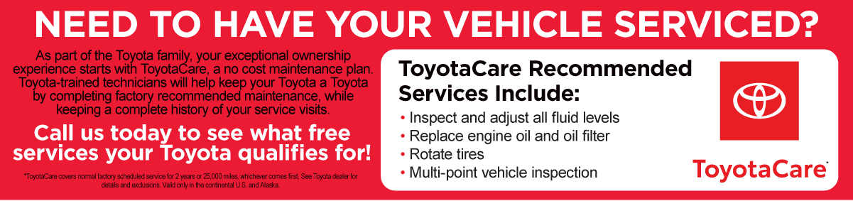 Call us today to see what free services your Toyota qualifies for!
