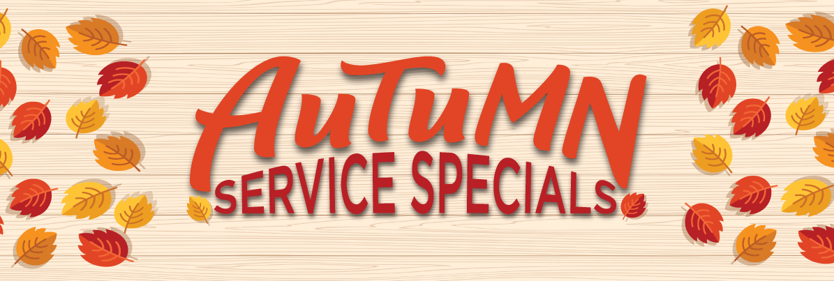 Autumn Service Specials